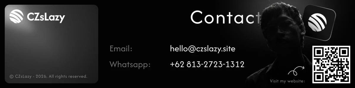 Kontak CZsLazy: email hello@czslazy.site, WhatsApp +62 813-2723-1312. Kunjungi czslazy.site.